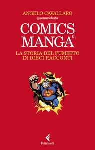 Angelo Cavallaro presenta "Comics e Manga. La storia del fumetto in dieci racconti" a Roma, Feltrinelli viale Marconi