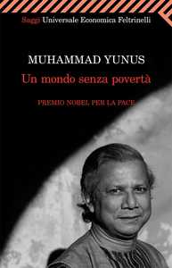 Povero mondo ti salveremo. Intervista a Muhammad Yunus