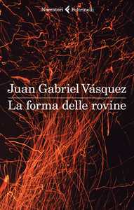 Per Sting il libro del mese è "La forma delle rovine" di Juan Gabriel Vásquez