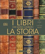 I libri che hanno cambiato la storia