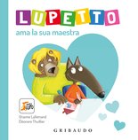 Lupetto ama la sua maestra