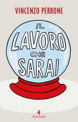 Il lavoro che sarai