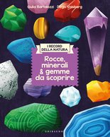 Rocce, minerali & gemme da scoprire