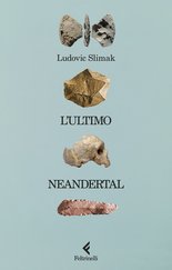 L'ultimo Neandertal